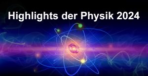 Physik-Highlights 2024